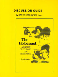 The Holocaust: A History of Courage and Resistance - Discussion Guide