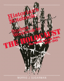 The Holocaust: The World and the Jews - Workbook
