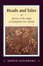 Heads and Tales: Stories of the Sages to Enlighten Our Minds