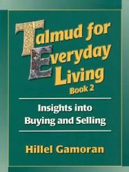 Talmud for Everyday Living Book 1: Employer-Employee Relations
