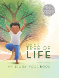 I Am The Tree of Life: My Jewish Yoga Book