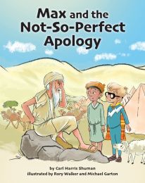 Max and the Not-So-Perfect Apology: Torah Time Travel #3