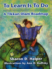 To Learn Is To Do: A Tikkun Olam Roadmap