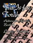 Tav Is For Torah: Hebrew for Adults Book 4