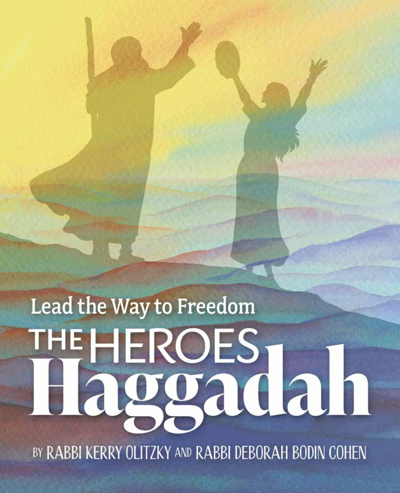 We Need Some Heroes: The Heroes Haggadah