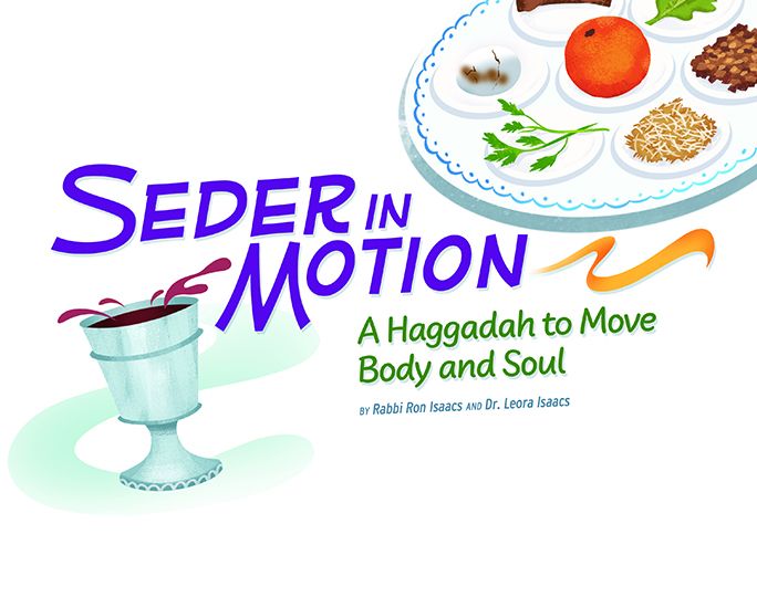 Create a Moving Seder Experience Using Body and Mind